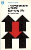 The presentation of self in everyday life (A Pelican book)