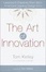 Cover of The Art of Innovation