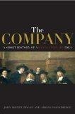 The Company : A Short History of a Revolutionary Idea
