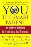 YOU : The Smart Patient : An Insider's Handbook for Getting the Best Treatment