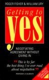 Getting to Yes : Negotiating Agreement Without Giving in (Better Business Guides)