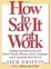 Cover of "How to Say It At Work"