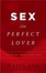 Cover of 'Sex and the Perfect Lover'