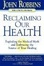 Cover of "Reclaiming Our Health"