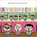 Chewing Gum in Church : A "Yikes!" Collection (Yikes S.)