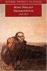 Frankenstein or The Modern Prometheus : The 1818 Text  (Oxford World's Classics)
