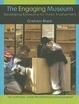 Cover of The Engaging Museum  Developing Museums for Visitor Involvement 