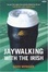 Cover of "Jaywalking with the Irish"