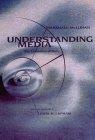 Understanding Media : The Extensions of Man