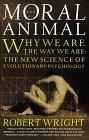 The moral animal : evolutionary psychology and everyday life