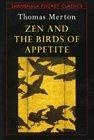 ZEN AND THE BIRDS OF APPETITE