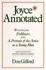 Joyce Annotated : Notes for Dubliners and A Portrait of the Artist as a Young Man