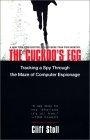 The Cuckoo's Egg : Tracking a Spy Through the Maze of Computer Espionage