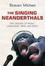 Cover of "The Singing Neanderthals"