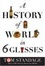 Cover of "A History Of The World In Six Glasses"