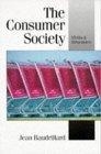 The Consumer Society : Myths and Structures (Theory, Culture and Society Series)