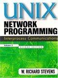 UNIX Network Programming, Volume 2 : Interprocess Communications (2nd Edition)