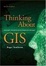 Cover of 'Thinking About GIS'