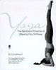Cover of Yoga The Spirit And Practice Of Moving Into Stillness