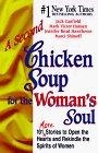 A Second Chicken Soup for the Woman's Soul : More Stories to Open the Hearts and Rekindle the Spirits of Women (Chicken Soup for the Soul (Audio Health Communications))
