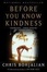 Cover of "Before You Know Kindness"
