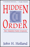 Hidden Order : How Adaptation Builds Complexity (Helix Books)