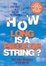 Cover of How Long Is a Piece of String?