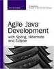 Cover of Agile Java Development with Spring, Hibernate and Eclipse