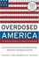 Cover of "Overdosed America"