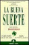 Cover of "La Buena Suerte"