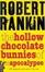 Cover of "The Hollow Chocolate Bunnies of the Apocalypse"