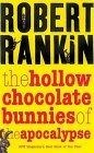 The Hollow Chocolate Bunnies of the Apocalypse