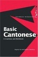 Cover of Basic Cantonese; A Grammar and Workbook