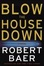 Cover of "Blow the House Down"