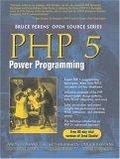 PHP 5 Power Programming (Bruce Perens' Open Source Series)