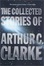 Cover of "The Collected Stories of Arthur C. Clarke"