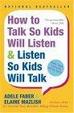 Cover of How to Talk So Kids Will Listen and Listen So Kids Will Talk