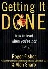 Getting It Done : How to Lead When You're Not in Charge