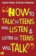 Cover of How to Talk So Teens Will Listen and Listen So Teens Will Talk