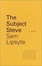 Cover of 'The Subject Steve'