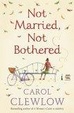 Cover of Not Married, Not Bothered