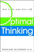 Optimal Thinking : How to Be Your Best Self
