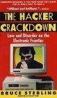 The Hacker Crackdown : Law And Disorder On The Electronic Frontier