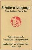 A Pattern Language : Towns, Buildings, Construction  (Center for Environmental Structure Series)