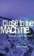 Cover of Close to the Machine
