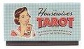 The Housewive's Tarot : A Domestic Divination Kit With  Deck And Instruction Book