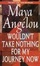 Cover of "Wouldn't Take Nothing for My Journey Now"