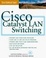 Cover of Cisco Catalyst LAN Switching
