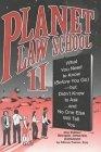 Planet Law School : What You Need to Know (Before You Go), But Didn't Know to Ask... and No One Else Will Tell You: No. 2