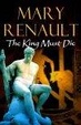 Cover of The King Must Die